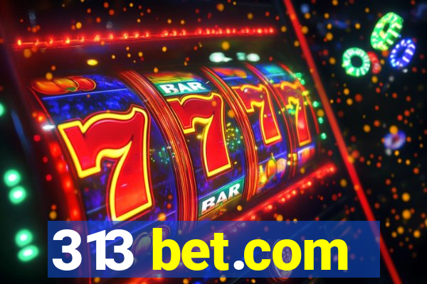 313 bet.com